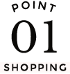 POINT01 SHOPPING