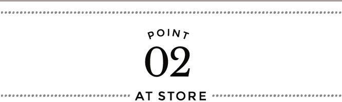 POINT02 AT STORE